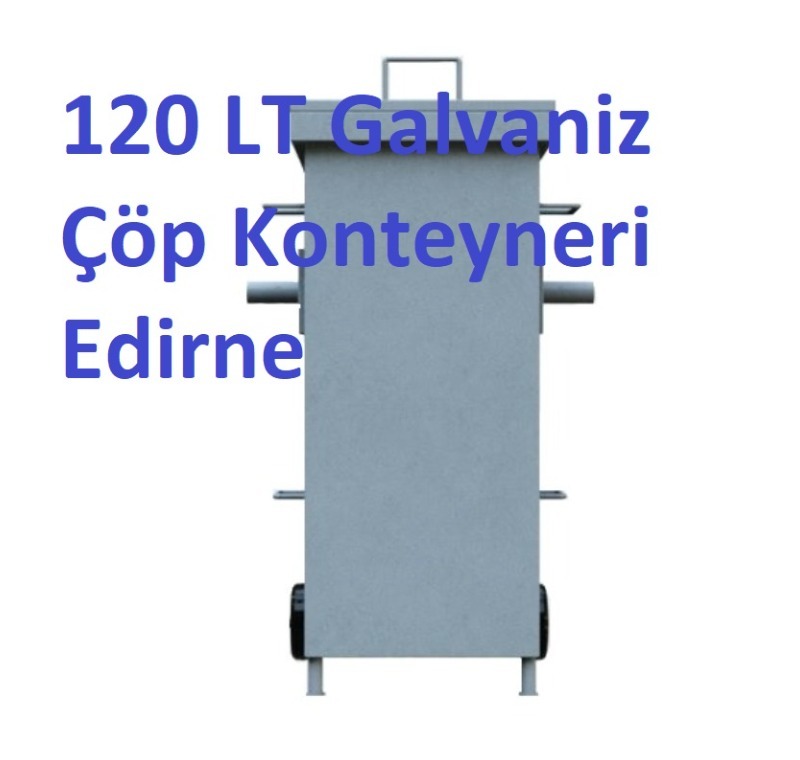 120 LT Galvaniz Çöp Konteyneri Edirne -MÇK - 120